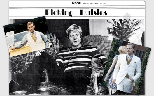 "The Great Gatsby" then and now...Robert Redford as Gatsby in the 1974 film; being interviewed about the film two years earlier in his westernized Fifth Ave. apartment, complete with Kachina (Indian) dolls and sage bush; Leonardo DiCaprio in the 2013 version